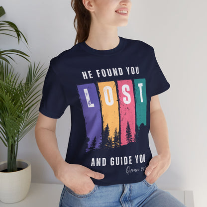 He Found You lost And Guide You Graphic Tee T-Shirt - He Found You lost And Guide You Typography Islamic Unisex Tee