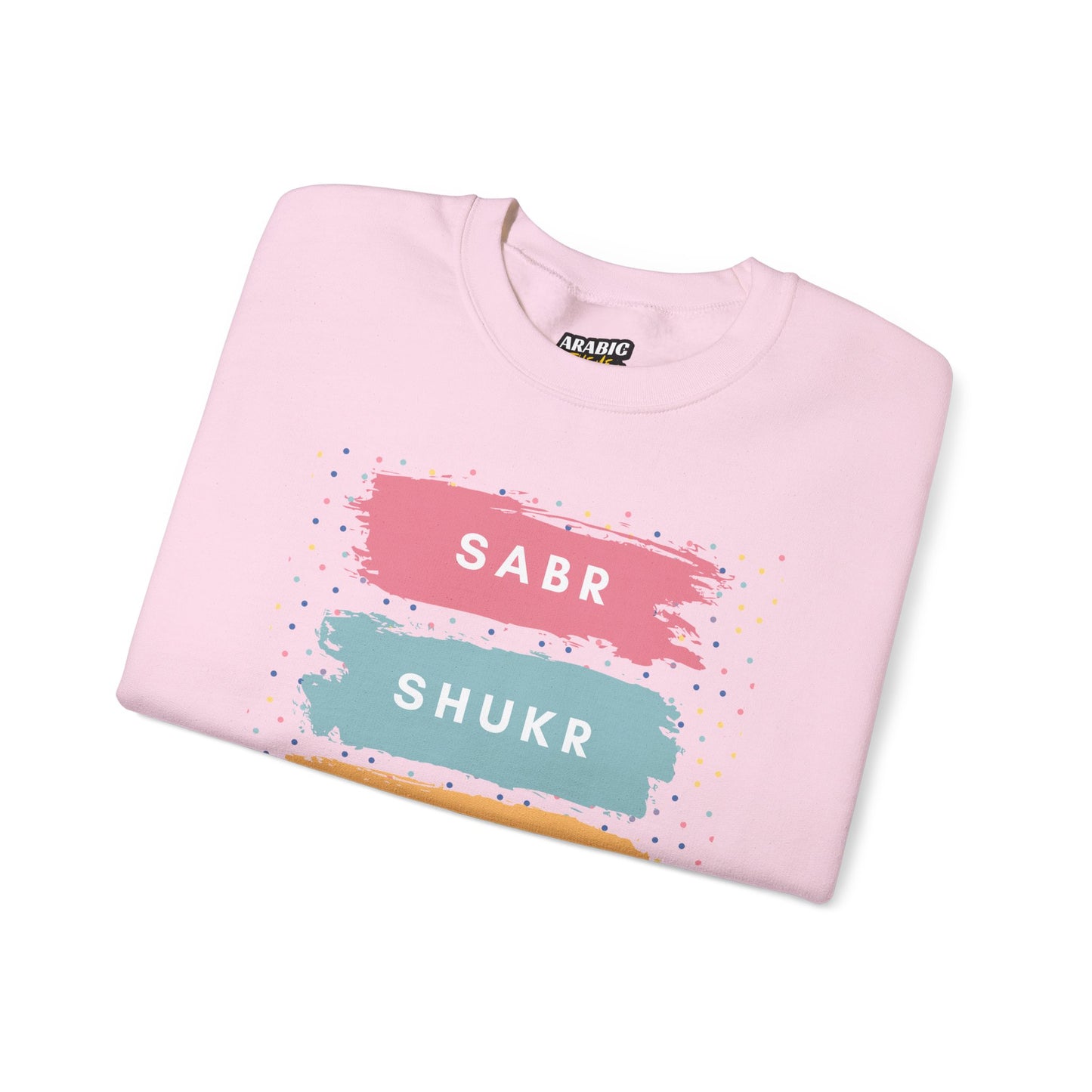 Sabr Shukr Tawakkul Dua Typographic Sweatshirt - Colorful Cozy Soft Cotton Unisex Sweatshirt