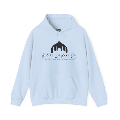 And He is with you wherever you are Hoodie - Arabic Calligraphy Islamic Unisex Hoodie