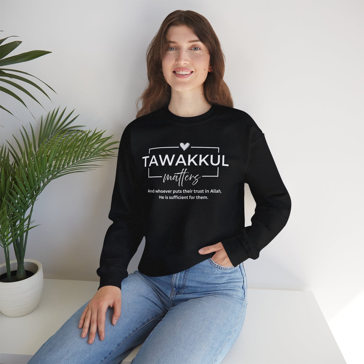 Tawakkul Matters Graphic Sweatshirt - It's Tawakkul Matters Typography Islamic Unisex Sweatshirt