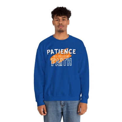 Patience is a Pillar of Faith Typographic Sweatshirt - Cozy Soft Cotton Unisex Statement Sweatshirt