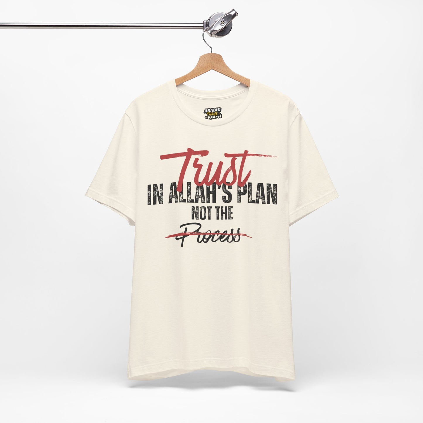 Trust in Allah's Plan Not The Process Typographic Tee T-Shirt - Tawakkul Cozy Soft Cotton Unisex Tee