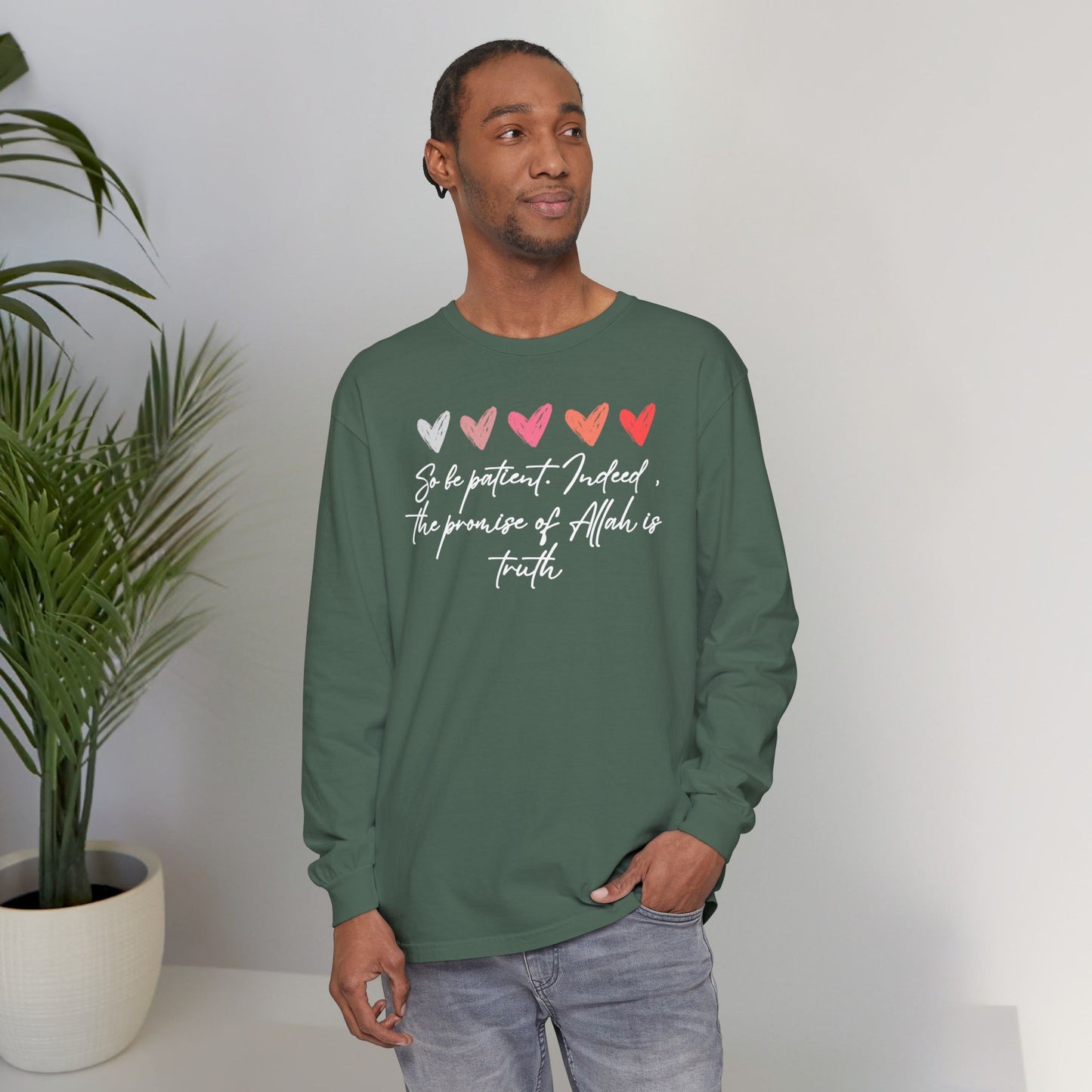 So be Patient. Indeed, the Promise of Allah is Truth Al Quranic Typographic Long-Sleeve Tee T-Shirt - Cozy Soft Cotton Unisex Long-Sleeve Tee
