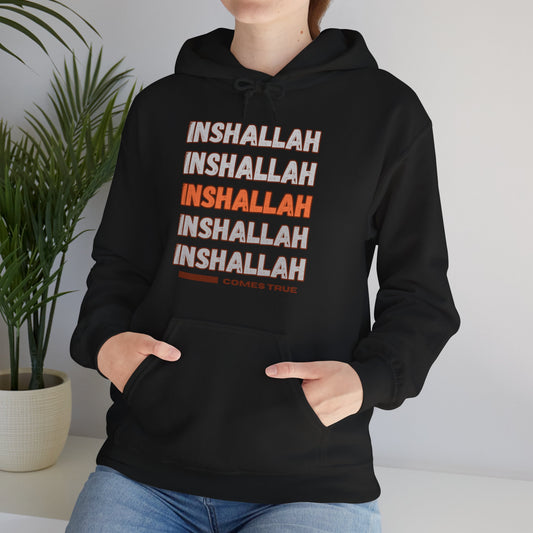 Inshallah Comes True Typographic Hoodie - Cozy Soft Cotton Unisex Hoodie