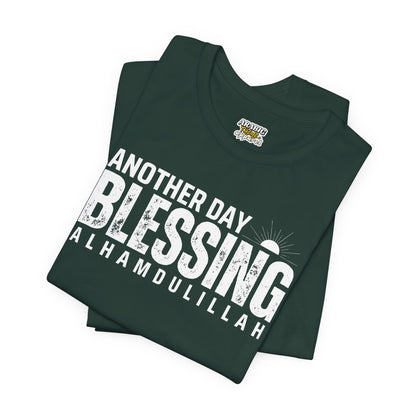 Another Day Another Blessing Alhamdulillah Graphic Tee T-Shirt - Alhamdulillah Typography Islamic Unisex Tee