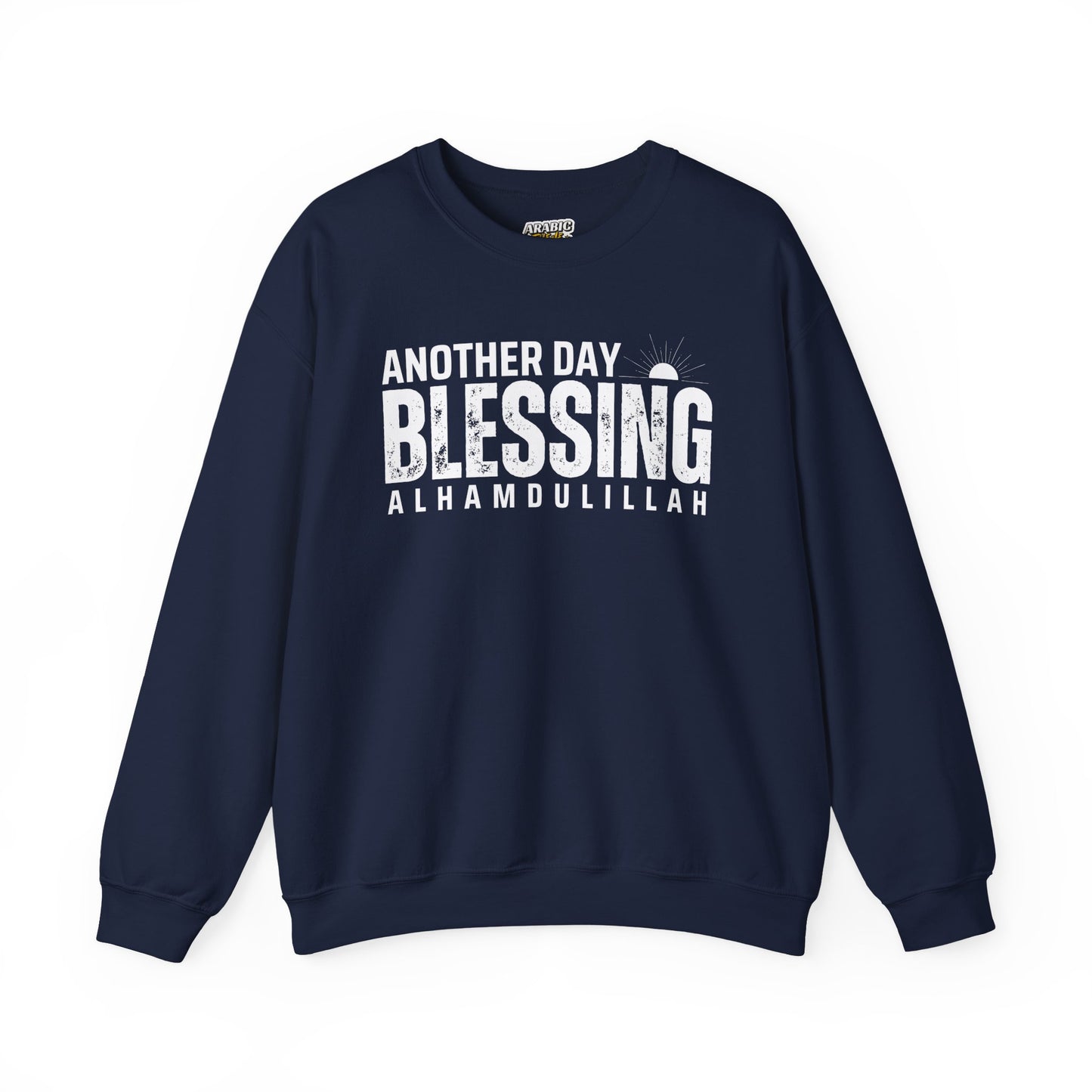 Another Day Another Blessing Alhamdulillah Graphic Sweatshirt - Alhamdulillah Typography Islamic Unisex Sweatshirt