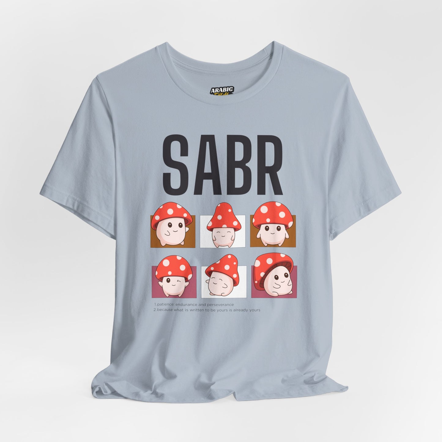 Sabr Typographic Tee T-Shirt - Cute Mushroom Cozy Soft Cotton Unisex Statement Tee