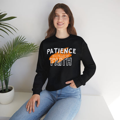 Patience is a Pillar of Faith Typographic Sweatshirt - Cozy Soft Cotton Unisex Statement Sweatshirt