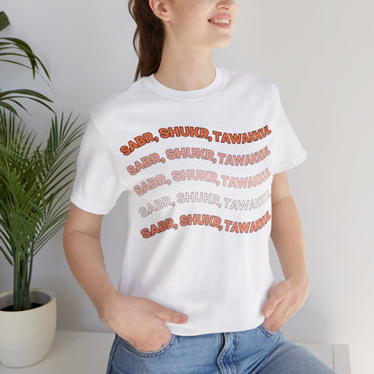 Sabr Shukr Tawakkul Typographic Tee T-Shirt - Cozy Soft Cotton Unisex Tee
