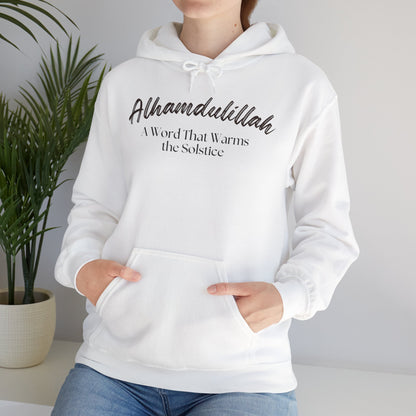 Alhamdulillah A Word That Warms the Solstice Graphic Hoodie - Alhamdulillah Typography Islamic Unisex Hoodie