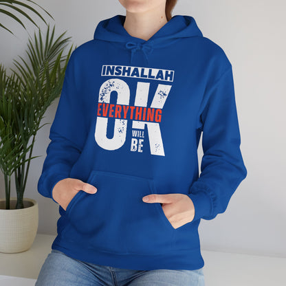 Inshallah Everything OK Typographic Hoodie - Cozy Soft Cotton Unisex Hoodie