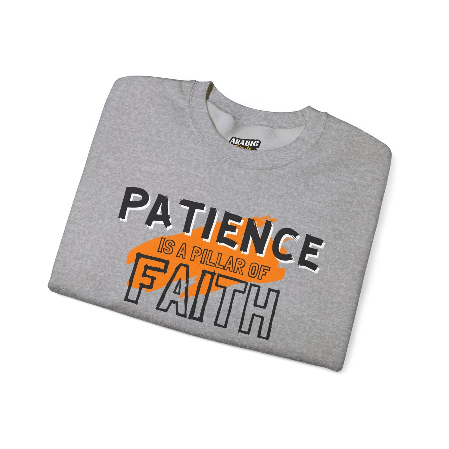 Patience is a Pillar of Faith Typographic Sweatshirt - Cozy Soft Cotton Unisex Statement Sweatshirt