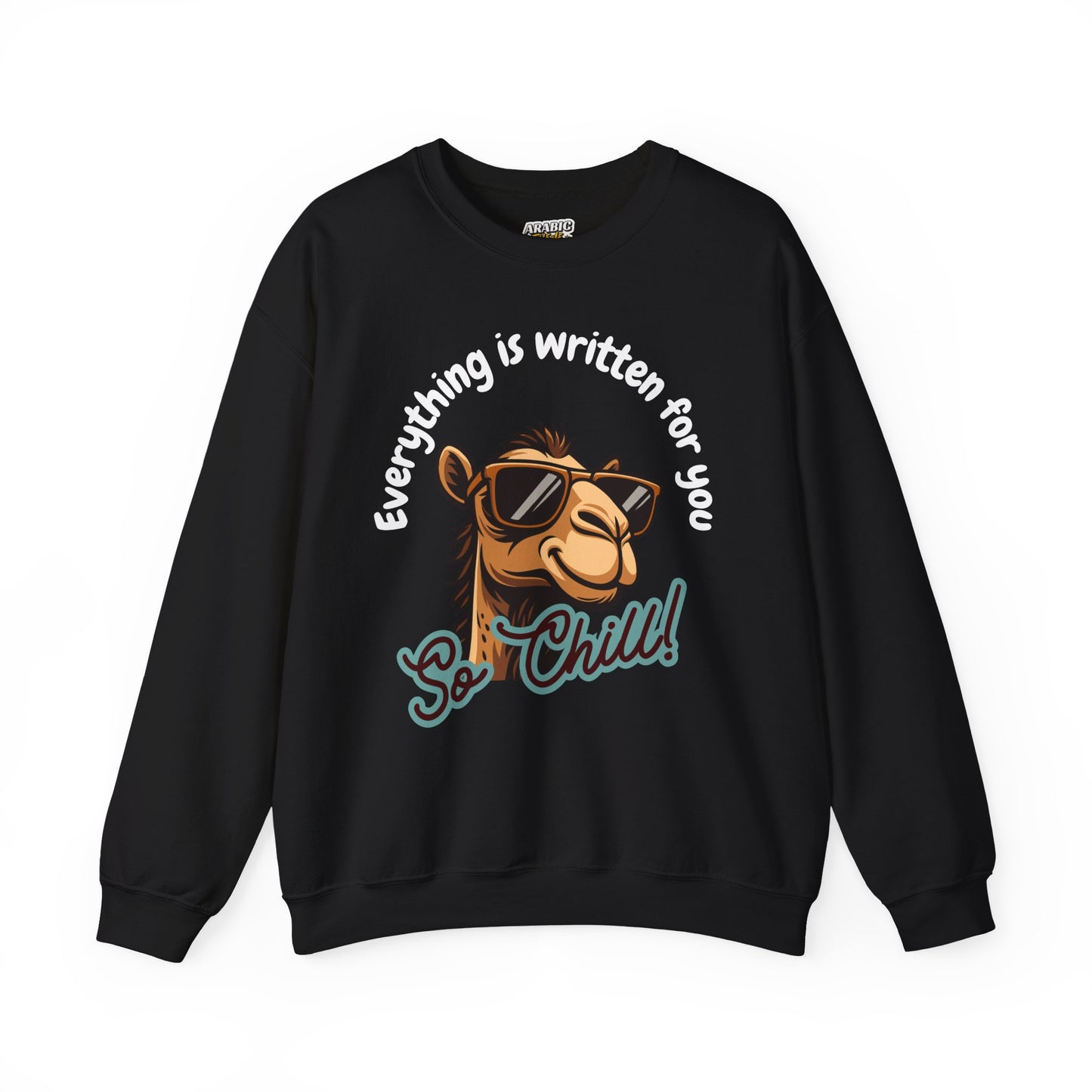 Its written for you So chill Typographic Sweatshirt - Cool Camel Sunglasses Cozy Soft Cotton Unisex Sweatshirt