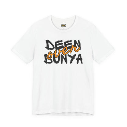 Deen Over Dunya Typographic Tee T-Shirt - Cozy Soft Cotton Unisex Statement Tee