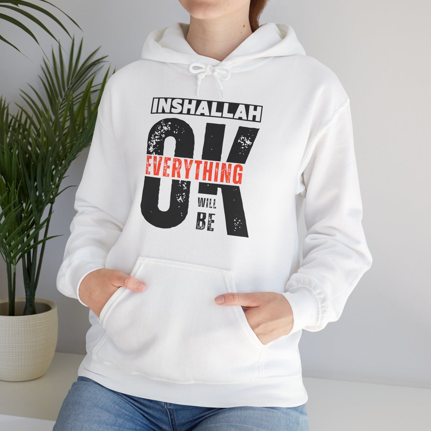 Inshallah Everything OK Typographic Hoodie - Cozy Soft Cotton Unisex Hoodie