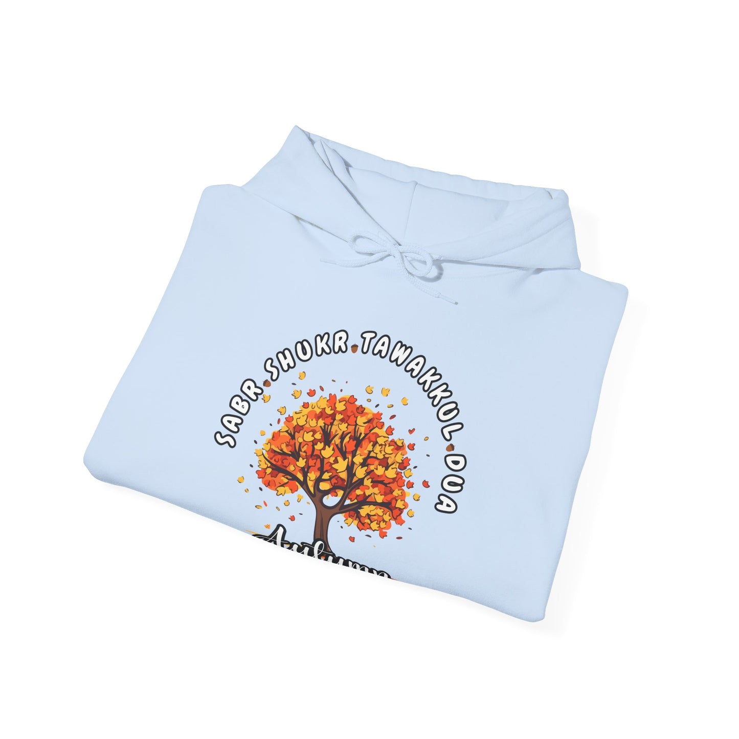 Sabr Shukr Tawakkul Dua Autumn Vibes Graphic Hoodie - Cozy Autumn Soft Cotton Graphic Unisex Hoodie