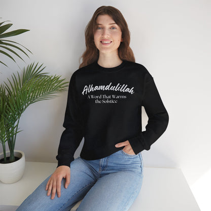 Alhamdulillah A Word That Warms the Solstice Graphic Sweatshirt - Alhamdulillah Typography Islamic Unisex Sweatshirt