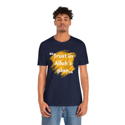 Trust in Allah's Plan Typographic Tee T-Shirt - Note Cozy Soft Cotton Unisex Tee