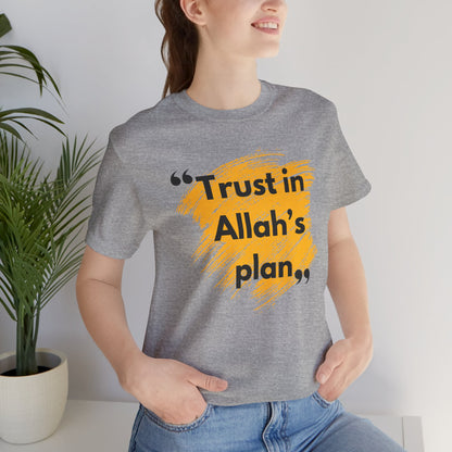 Trust in Allah's Plan Typographic Tee T-Shirt - Note Cozy Soft Cotton Unisex Tee