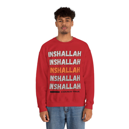 Inshallah Comes True Typographic Sweatshirt - Cozy Soft Cotton Unisex Sweatshirt