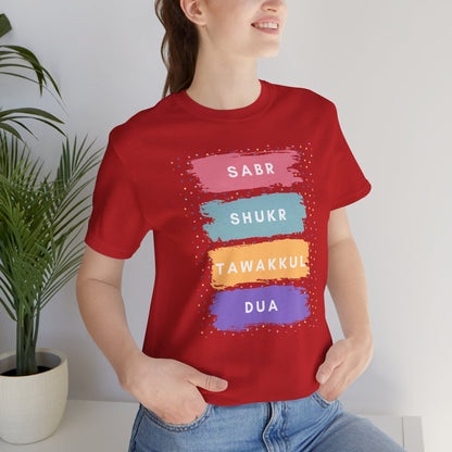 Sabr Shukr Tawakkul Dua Typographic Tee T-Shirt - Colorful Cozy Soft Cotton Unisex Tee