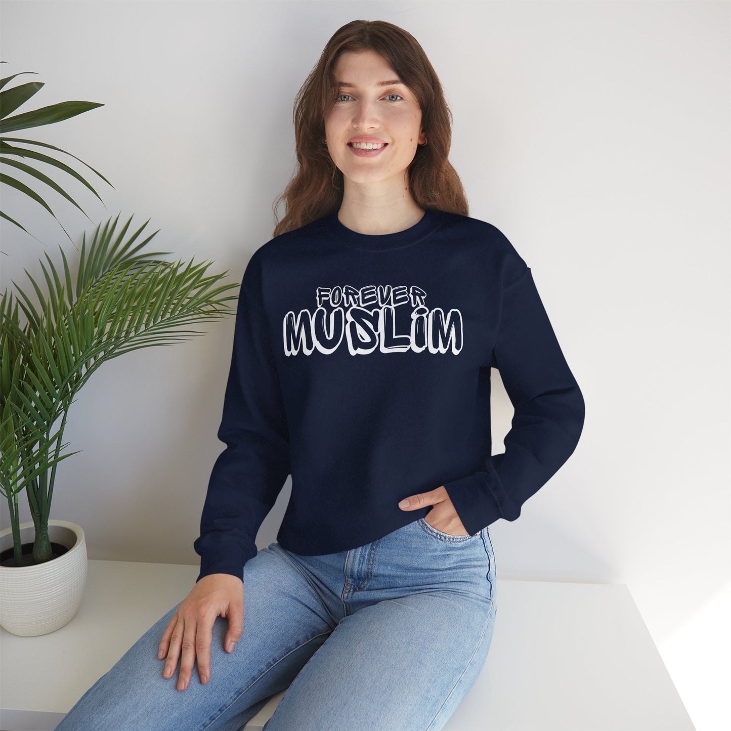 Forever Muslim Typographic Sweatshirt - Cozy Soft Cotton Unisex Statement Sweatshirt