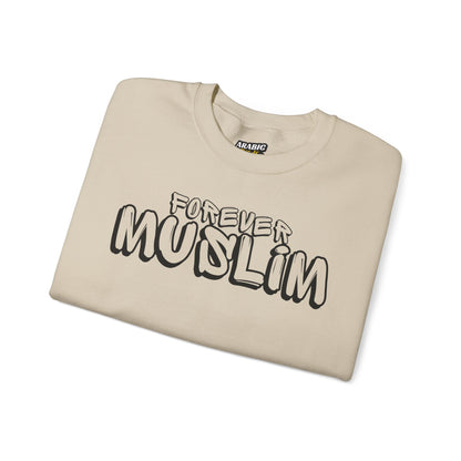 Forever Muslim Typographic Sweatshirt - Cozy Soft Cotton Unisex Statement Sweatshirt