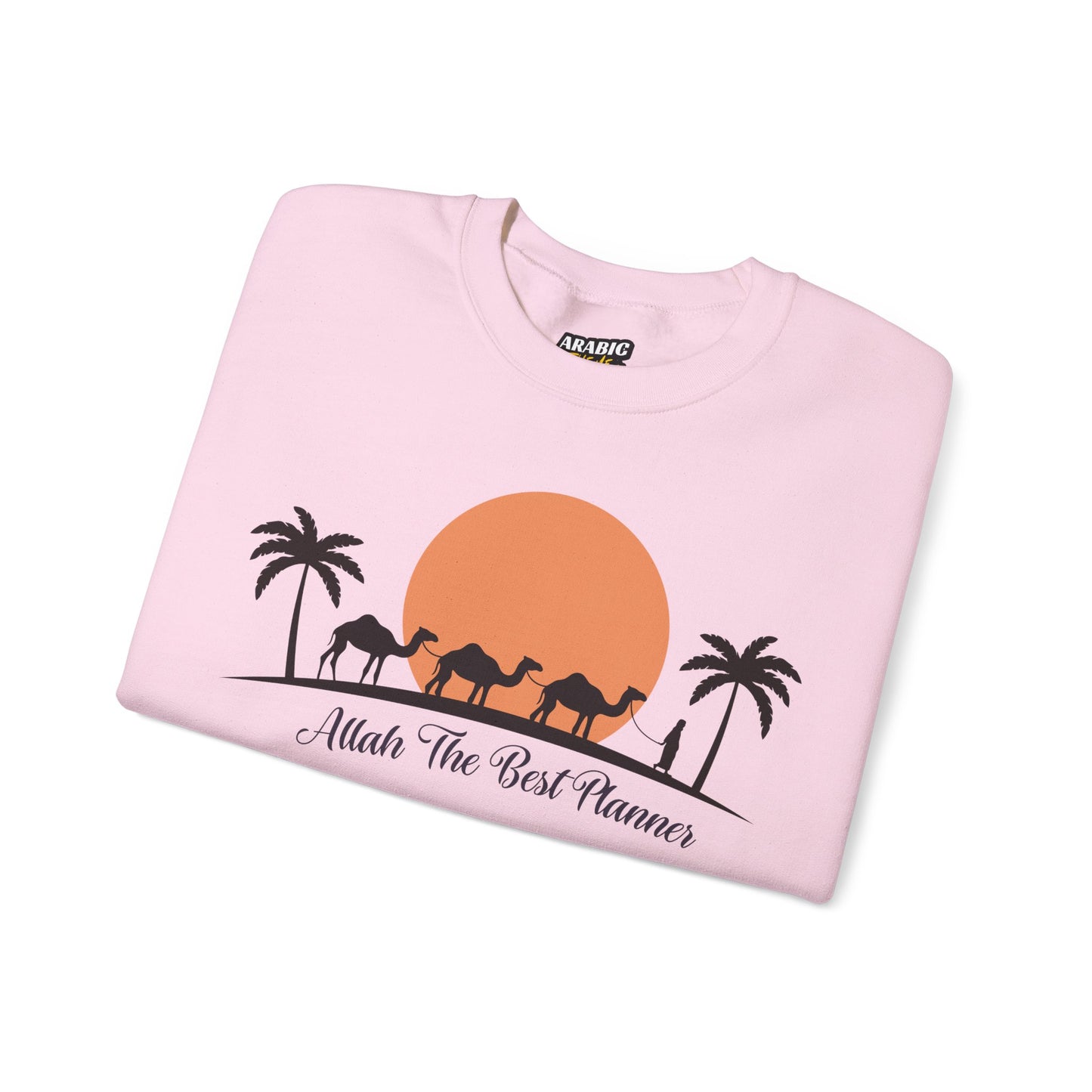 Allah Is The Best Planner Typographic Sweatshirt - Camel Travel in Desert Cozy Soft Cotton Unisex Sweatshirt
