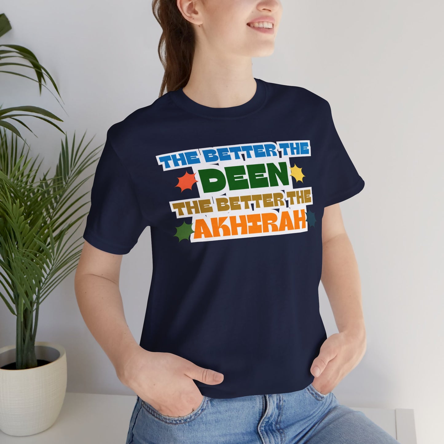 The Better Deen Akhirah Typographic Tee T-Shirt - Cozy Soft Cotton Unisex Statement Tee