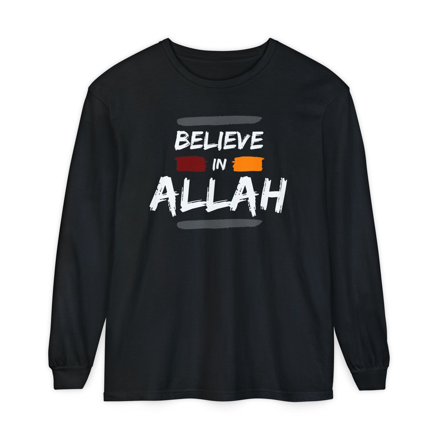 Believe in Allah Typographic Long Sleeve Tee T-Shirt - Cozy Soft Cotton Unisex Statement Long Sleeve Tee