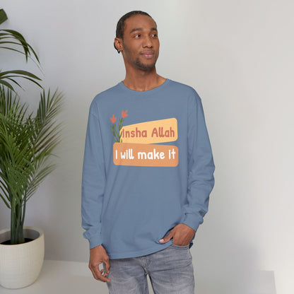 Inshallah I Will Make It Typographic Long Sleeve Tee T-Shirt - Cozy Soft Cotton Unisex Long Sleeve Tee