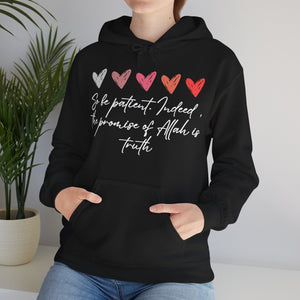 So be Patient. Indeed, the Promise of Allah is Truth Al Quranic Typographic Hoodie - Cozy Soft Cotton Unisex Hoodie