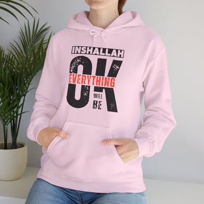 Inshallah Everything OK Typographic Hoodie - Cozy Soft Cotton Unisex Hoodie