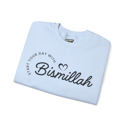 Start Your Day With Bismillah Graphic Sweatshirt - Soft Cotton Love Inspiring Bismillah Typography Unisex Sweatshirt