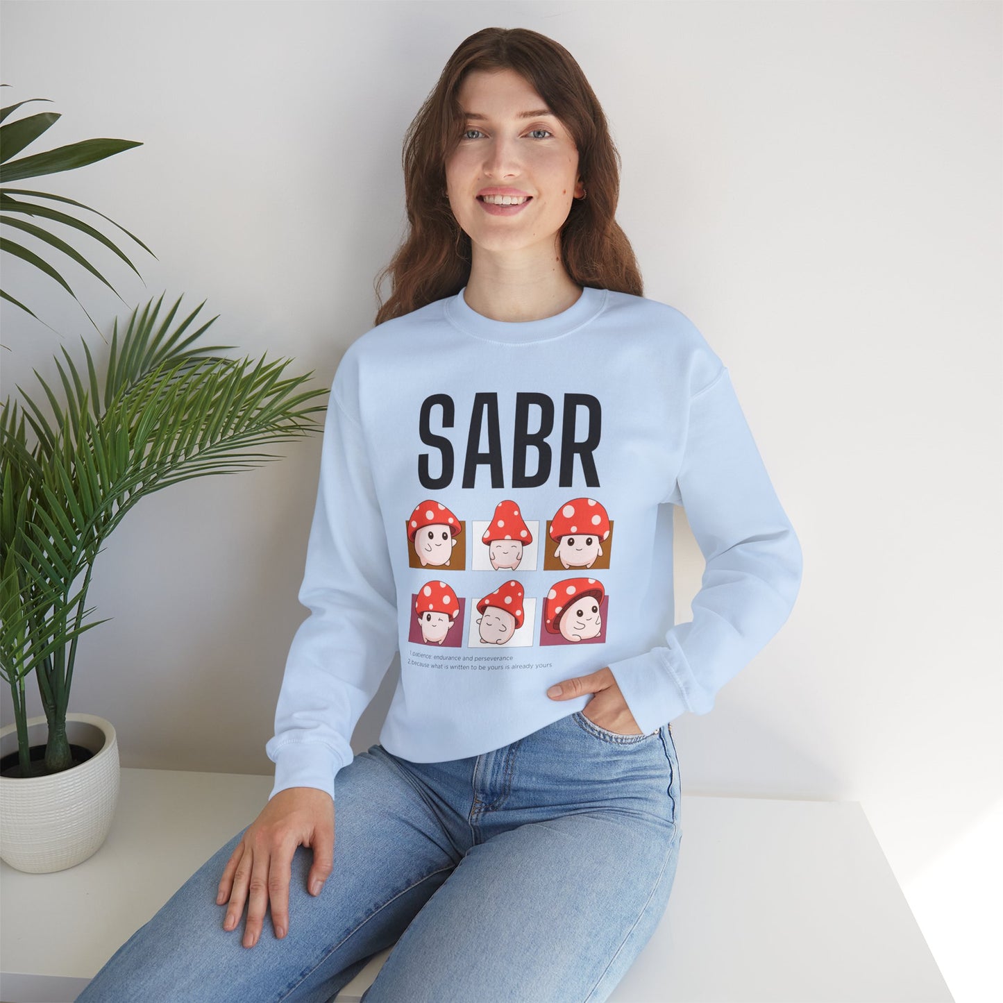 Sabr Typographic Sweatshirt - Cute Mushroom Cozy Soft Cotton Unisex Statement Sweatshirt