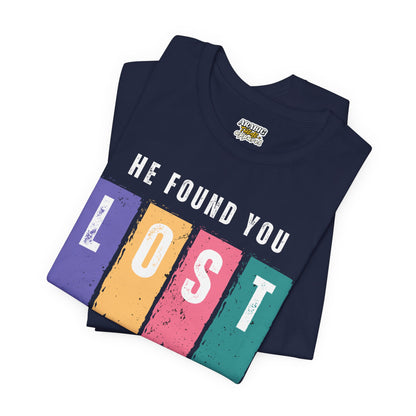 He Found You lost And Guide You Graphic Tee T-Shirt - He Found You lost And Guide You Typography Islamic Unisex Tee