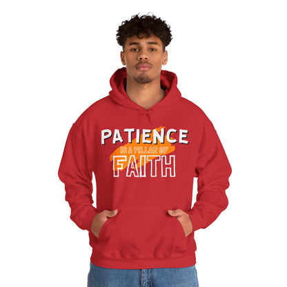 Patience is a Pillar of Faith Typographic Hoodie - Cozy Soft Cotton Unisex Statement Hoodie