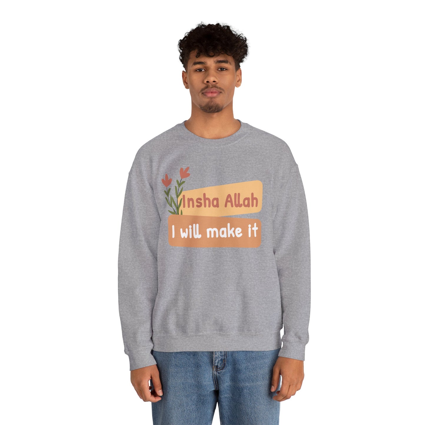 Inshallah I Will Make It Typographic Sweatshirt - Cozy Soft Cotton Unisex Sweatshirt