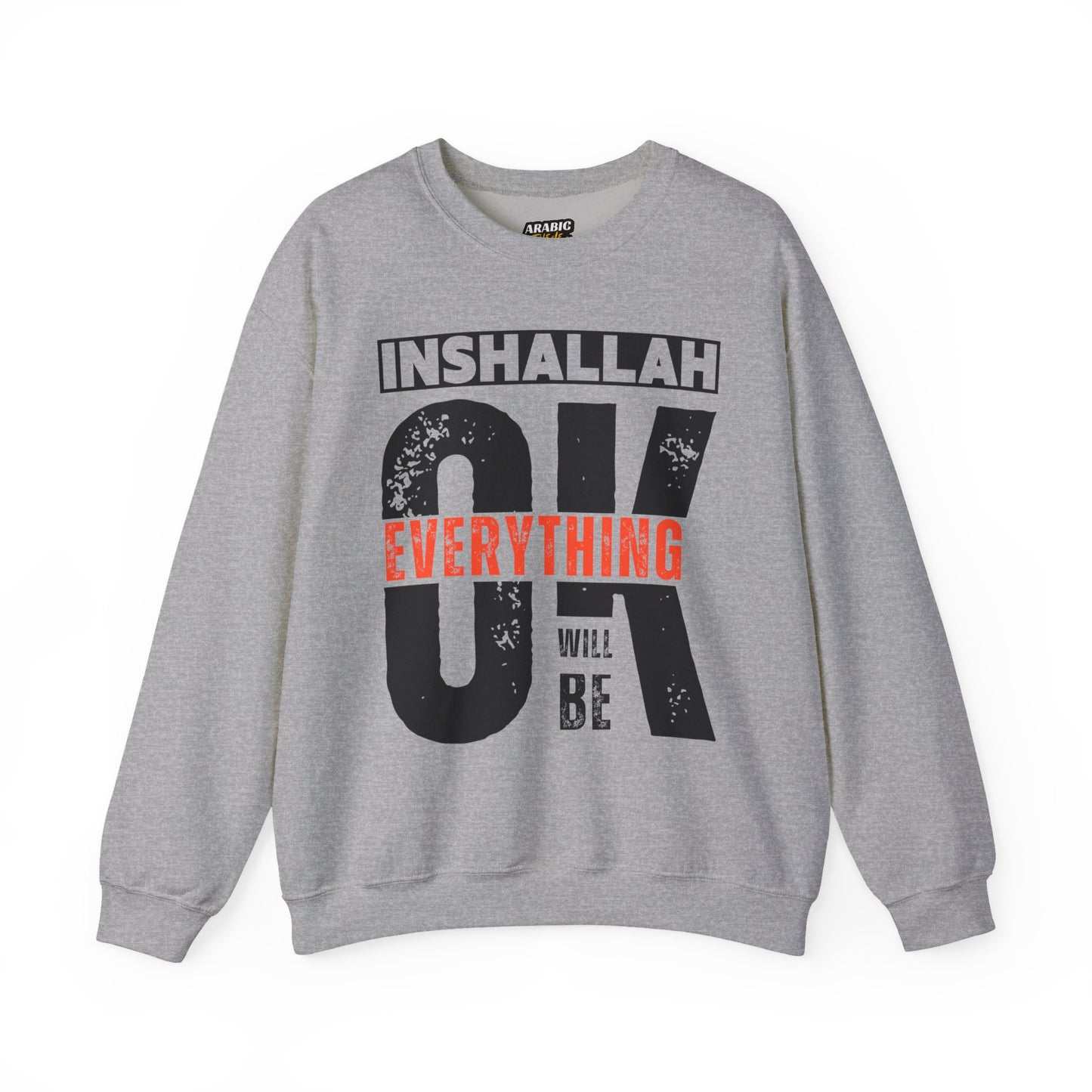Inshallah Everything OK Typographic Sweatshirt - Cozy Soft Cotton Unisex Sweatshirt