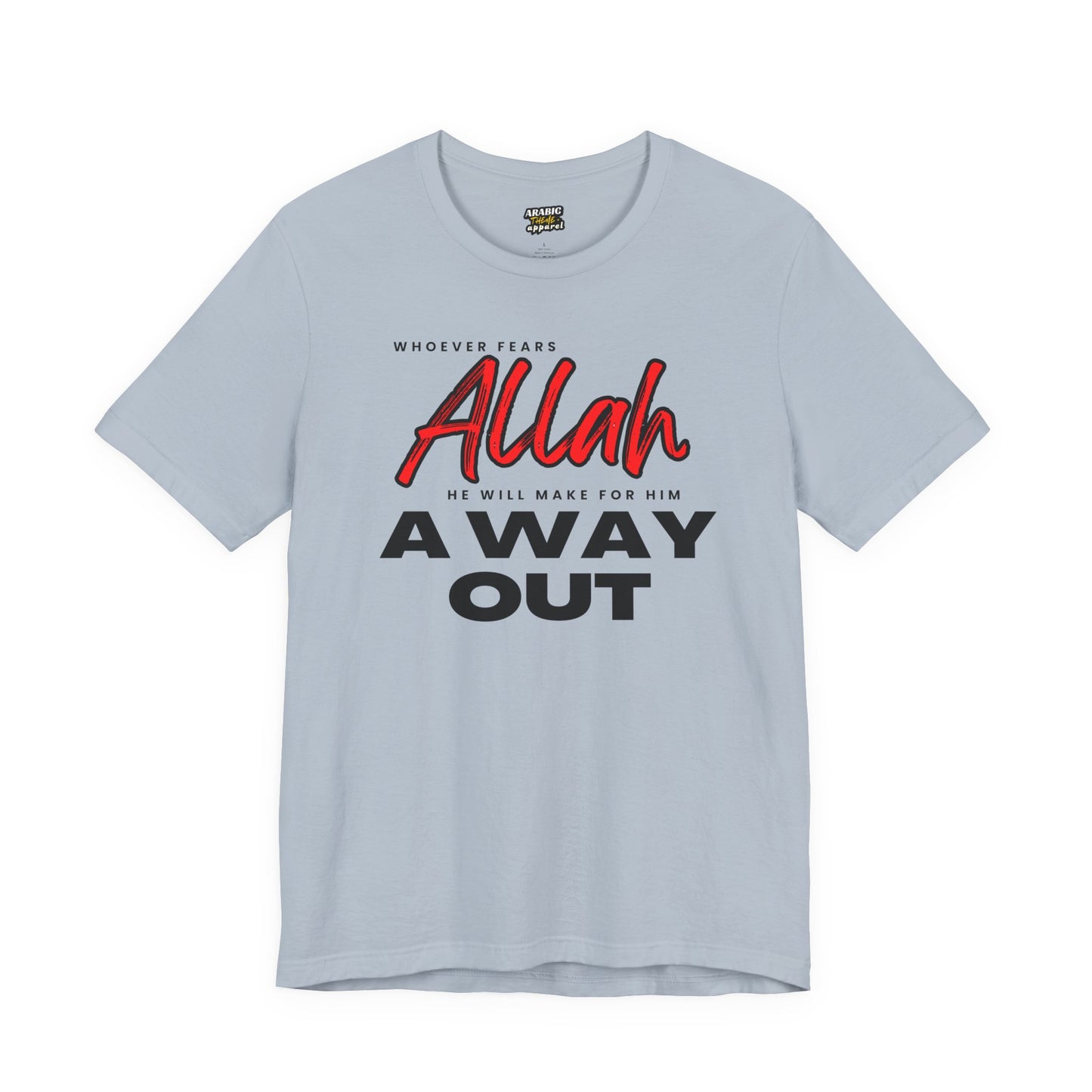 Fear Allah Way Typographic Tee T-Shirt - Cozy Soft Cotton Unisex Statement Tee
