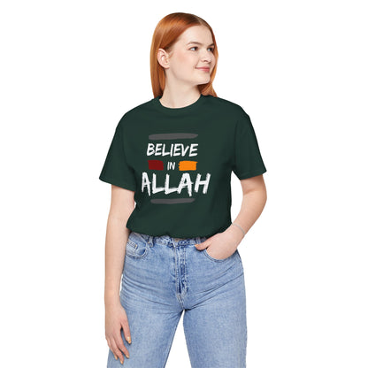 Believe in Allah Typographic Tee T-Shirt - Cozy Soft Cotton Unisex Statement Tee