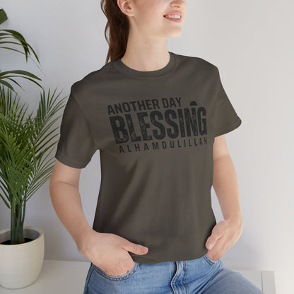 Another Day Another Blessing Alhamdulillah Graphic Tee T-Shirt - Alhamdulillah Typography Islamic Unisex Tee