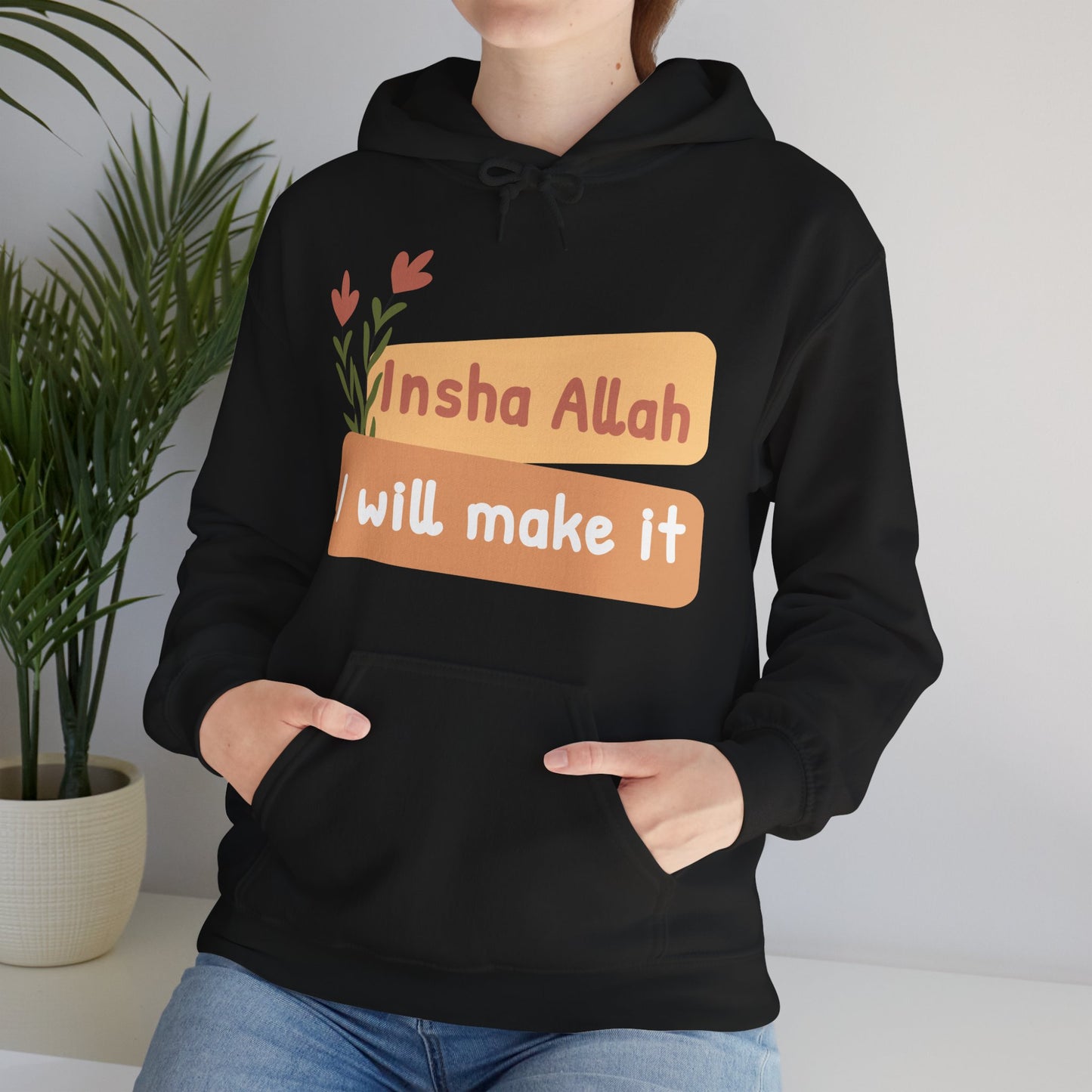 Inshallah I Will Make It Typographic Hoodie - Cozy Soft Cotton Unisex Hoodie