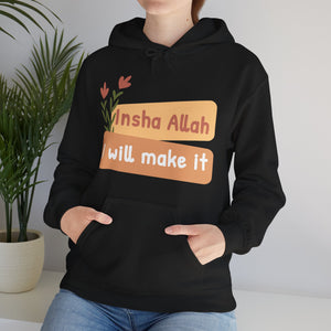 Inshallah I Will Make It Typographic Hoodie - Cozy Soft Cotton Unisex Hoodie