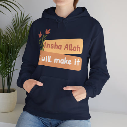 Inshallah I Will Make It Typographic Hoodie - Cozy Soft Cotton Unisex Hoodie
