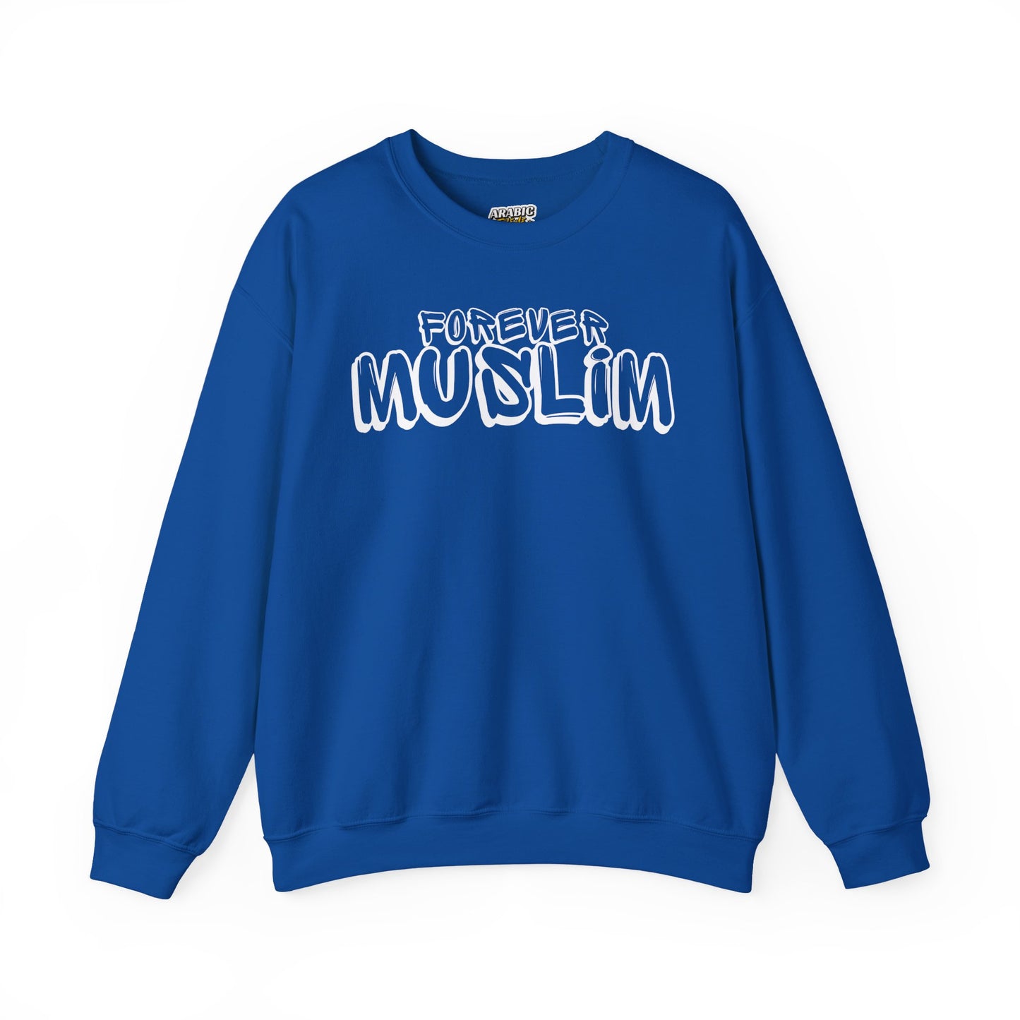 Forever Muslim Typographic Sweatshirt - Cozy Soft Cotton Unisex Statement Sweatshirt