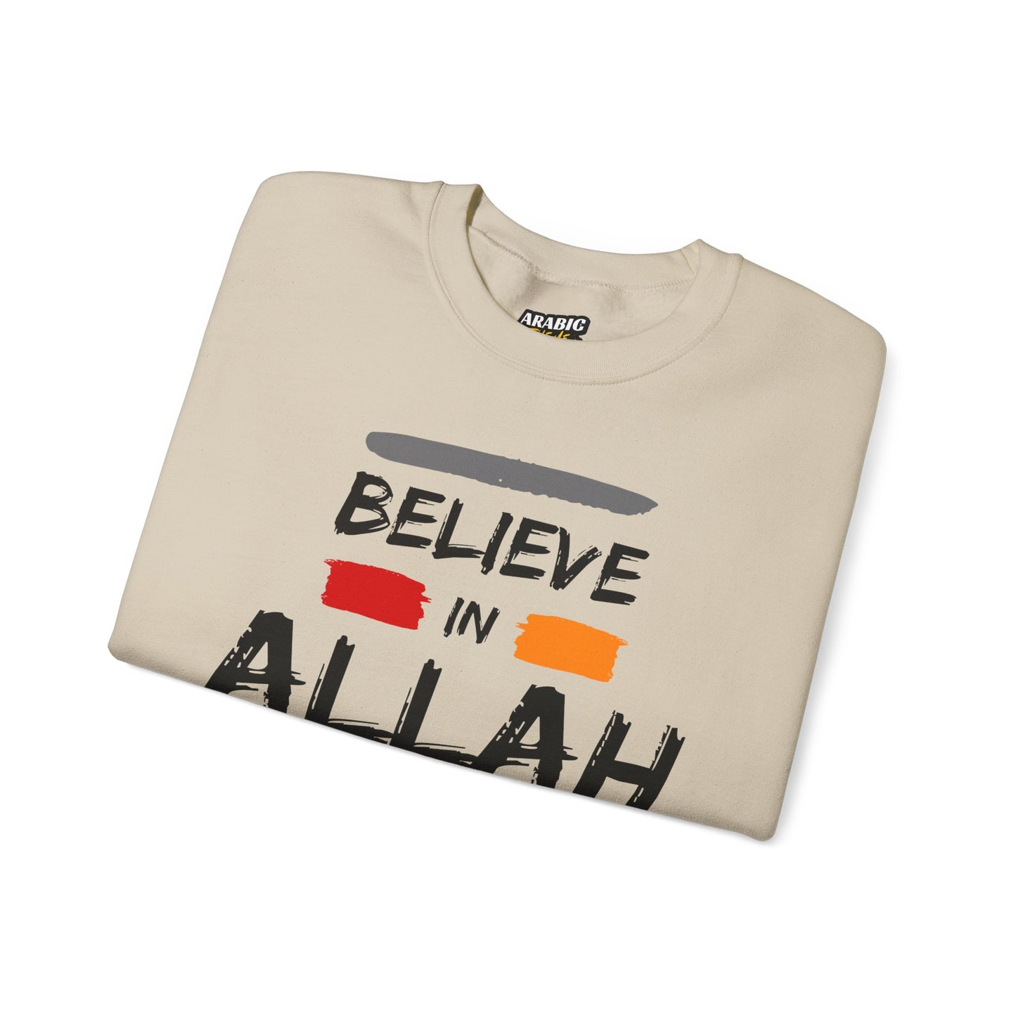 Believe in Allah Typographic Sweatshirt - Cozy Soft Cotton Unisex Statement Sweatshirt