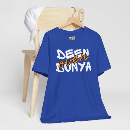 Deen Over Dunya Typographic Tee T-Shirt - Cozy Soft Cotton Unisex Statement Tee