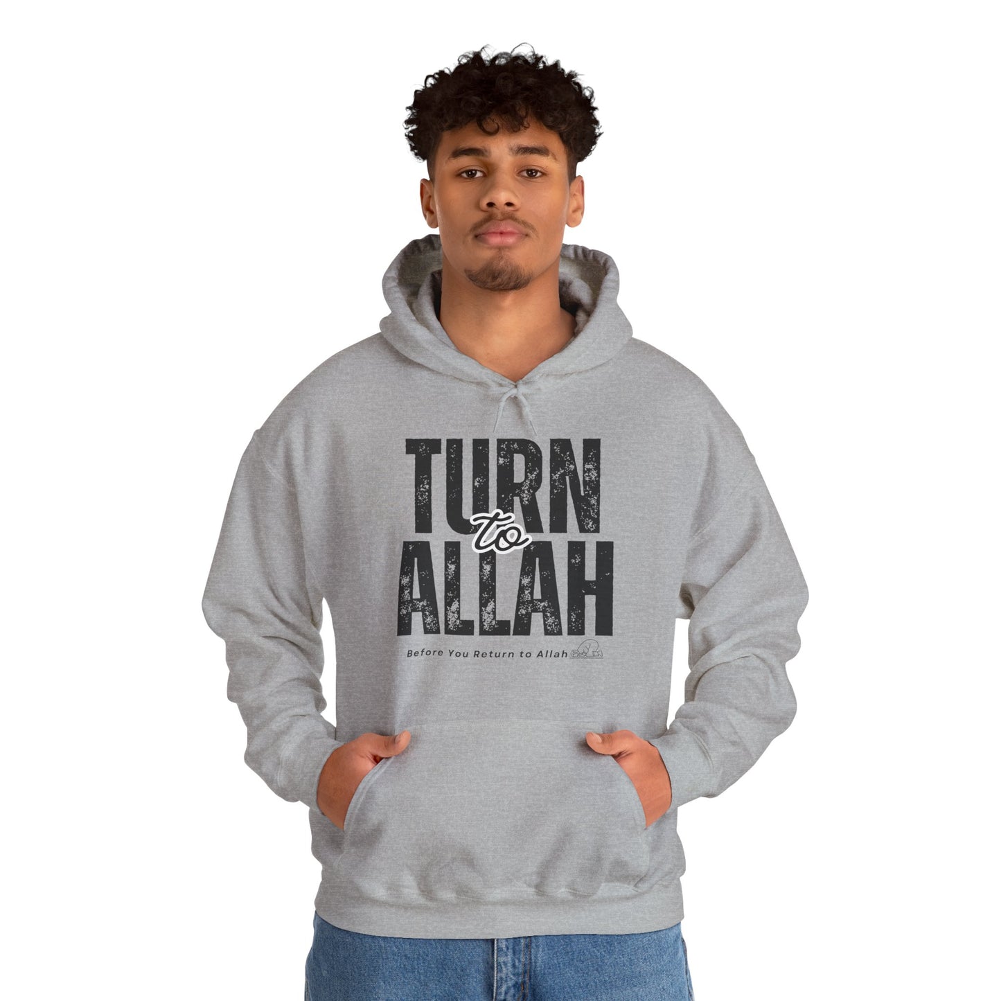 Turn To Allah Before Return To Allah Typographic Hoodie - Tawbah Cozy Soft Cotton Unisex Hoodie