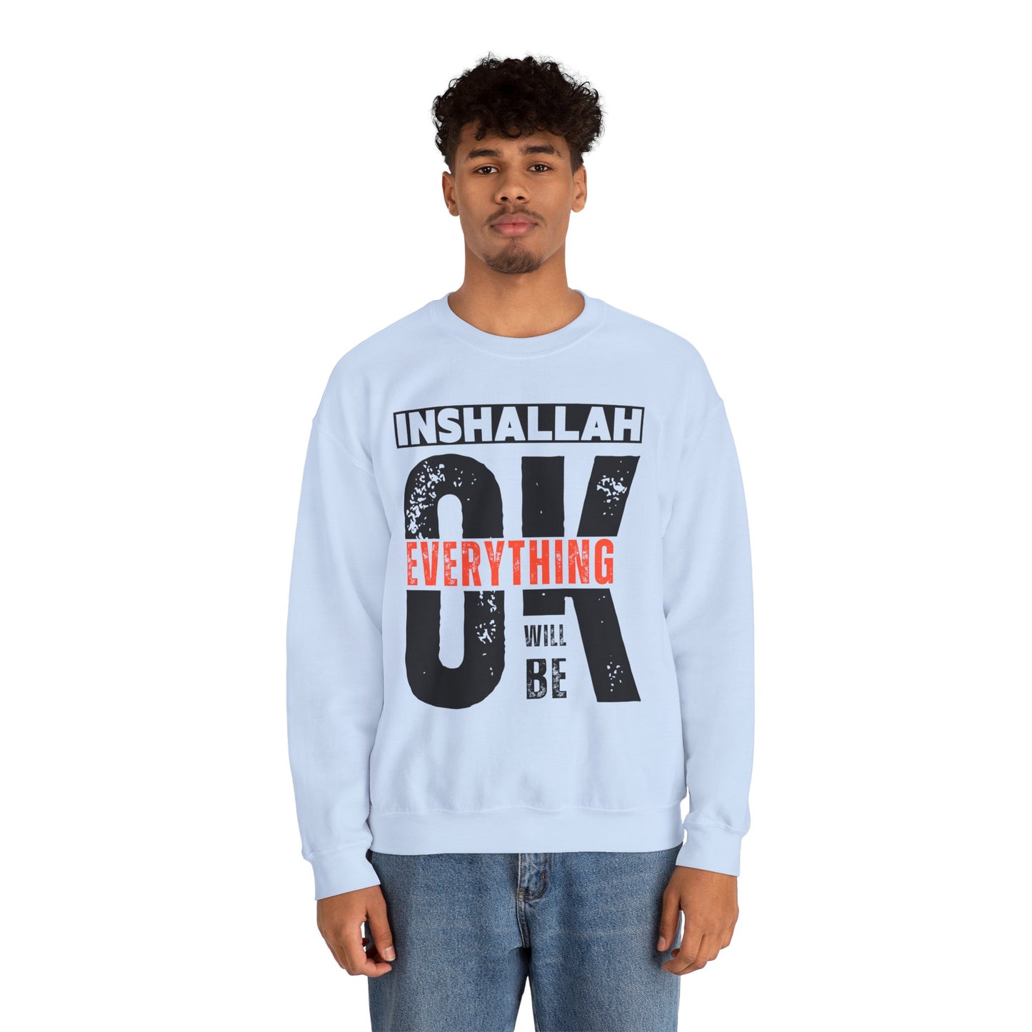 Inshallah Everything OK Typographic Sweatshirt - Cozy Soft Cotton Unisex Sweatshirt